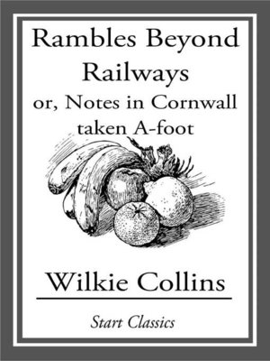 cover image of Rambles Beyond Railways; or, Notes in Cornwall taken A-foot